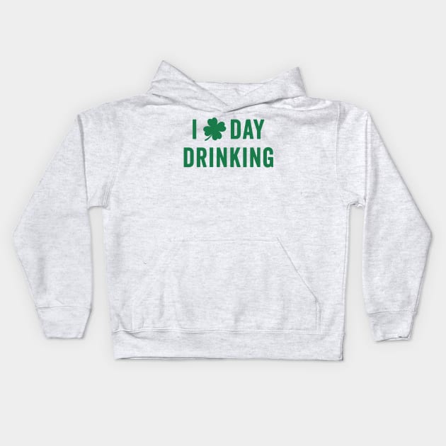 I Love Day Drinking - St. Patrick's Humor Kids Hoodie by TwistedCharm